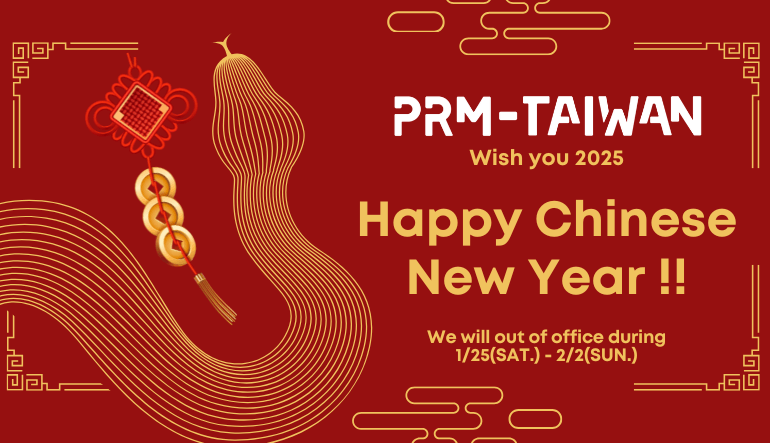 Welcoming 2025 with PRM-TAIWAN: Our Best Wishes for a Prosperous Chinese New Year