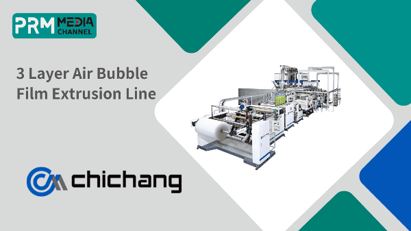 3 Layer Air Bubble Film Extrusion Line | CHI CHANG-